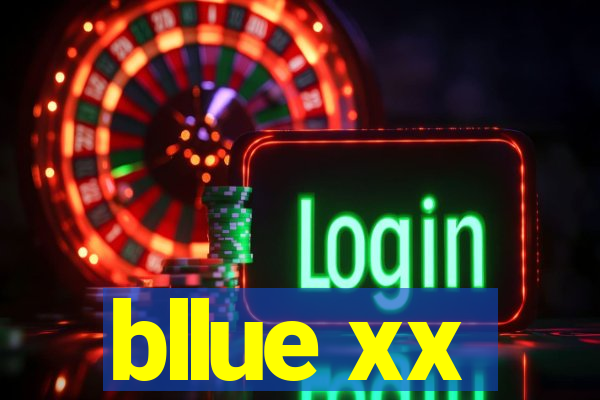 bllue xx